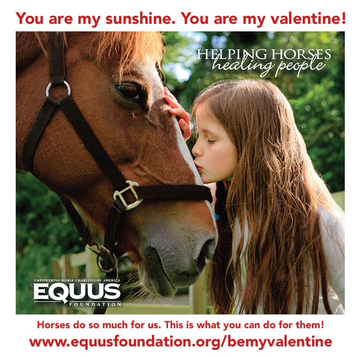 EQUUS Foundation Be My Valentine